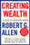 Creating Wealth: Retire in Ten Years Using Allen's Seven Principles of Wealth, Revised and Updated