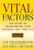 Vital Factors: The Secret to Transforming Your Business - And Your Life