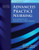 Advanced Practice Nursing: Evolving Roles for the Transformation of the Profession