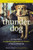 Thunder Dog: The True Story of a Blind Man, His Guide Dog, and the Triumph of Trust at Ground Zero