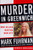 Murder in Greenwich: Who Killed Martha Moxley?