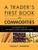 A Trader's First Book on Commodities: An Introduction to The World's Fastest Growing Market