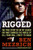 Rigged: The True Story of an Ivy League Kid Who Changed the World of Oil, from Wall Street to Dubai