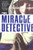 The Miracle Detective