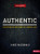 Authentic: Developing the Disciplines of a Sincere Faith - Member Book