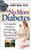 No More Diabetes: A Complete Guide to Preventing, Treating, and Overcoming Diabetes