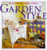 Garden Style ---Better Homes and Gardens