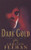 Dark Gold (The Carpathians (Dark) Series, Book 3)