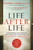 Life After Life: The Bestselling Original Investigation That Revealed Near-Death Experiences