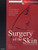 Surgery of the Skin: Procedural Dermatology, 3e