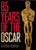 85 Years of the Oscar: The Official History of the Academy Awards