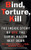 Bind, Torture, Kill: The Inside Story of BTK, the Serial Killer Next Door