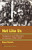 Not Like Us: Immigrants and Minorities in America, 18901924 (American Ways Series)