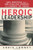 Heroic Leadership: Best Practices from a 450-Year-Old Company That Changed the World