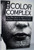 The Color Complex: The Politics of Skin Color Among African Americans