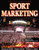 Sport Marketing - 3rd Edition