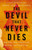The Devil That Never Dies: The Rise and Threat of Global Antisemitism
