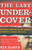 The Last Undercover: The True Story of an FBI Agent's Dangerous Dance with Evil