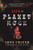 Life on Planet Rock: From Guns N' Roses to Nirvana, a Backstage Journey through Rock's Most Debauched Decade