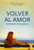 Volver al amor (Spanish Edition)