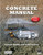 Concrete Manual: Concrete Quality and Field Practices