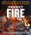 Project Fire: Cutting-Edge Techniques and Sizzling Recipes from the Caveman Porterhouse to Salt Slab Brownie S'Mores