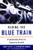 Riding the Blue Train: A Leadership Plan for Explosive Growth