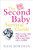 The Second Baby Survival Guide: How to Stay Calm and Enjoy Life with a New Baby and a Toddler