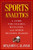 Sports Analytics: A Guide for Coaches, Managers, and Other Decision Makers