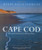 Cape Cod: Illustrated Edition of the American Classic