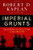 Imperial Grunts: The American Military on the Ground