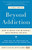 Beyond Addiction: How Science and Kindness Help People Change