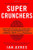 Super Crunchers: Why Thinking-By-Numbers is the New Way To Be Smart