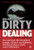 Dirty Dealing: The Untold Truth about Global Money Laundering, International Crime and Terrorism