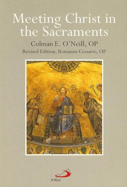 Meeting Christ in the Sacraments