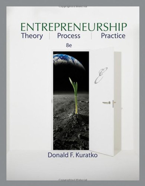 Entrepreneurship: Theory, Process, and Practice