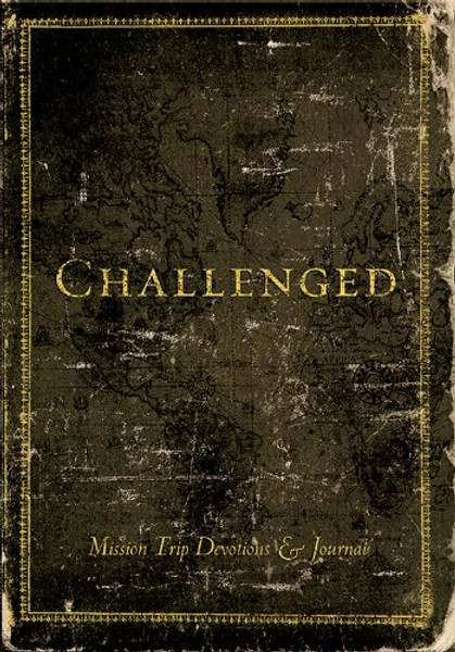 Challenged (Mission Trip Devotions & Journals)