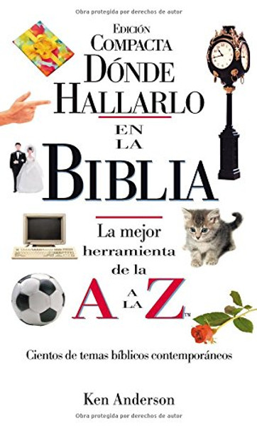 Donde Hallarlo en la Biblia: La Mejor Herramienta de la A a la Z (Spanish Edition)