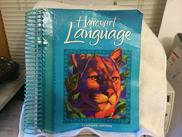 Harcourt Language Arts: Teacher's Edition, Grade 4