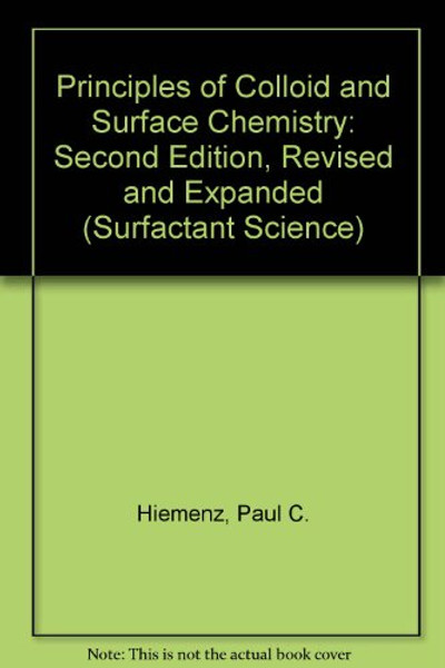 Principles of Colloid and Surface Chemistry (Undergraduate Chemistry : a Series of Textbooks, Vol 9)