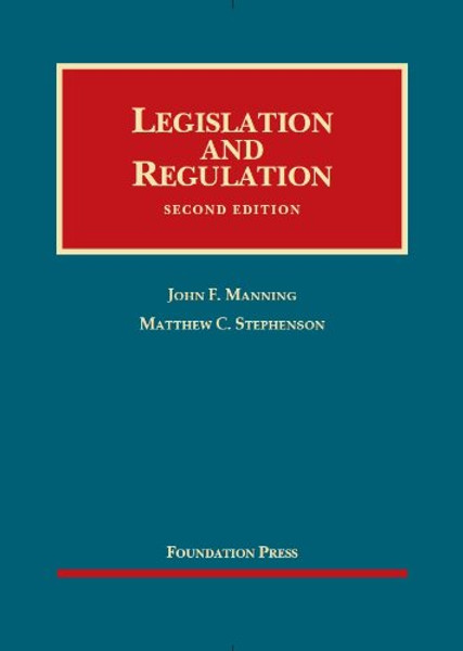 Legislation and Regulation, 2nd Edition (University Casebook)