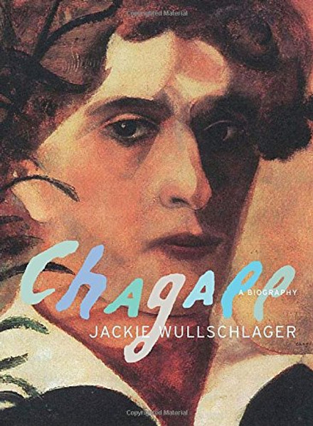 Chagall: A Biography