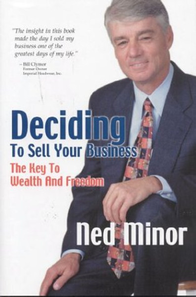 Deciding to Sell Your Business: The Key to Wealth and Freedom