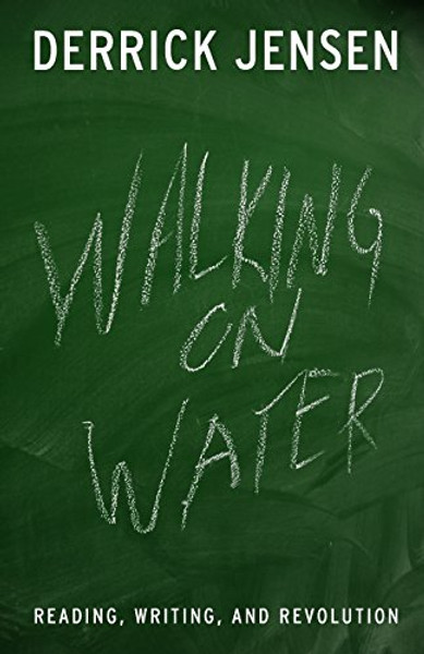 Walking on Water: Reading, Writing and Revolution