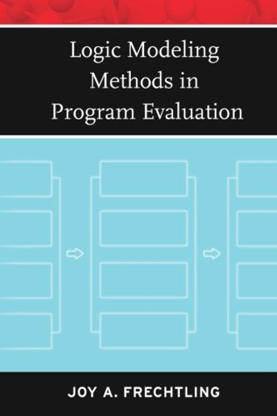 Logic Modeling Methods in Program Evaluation