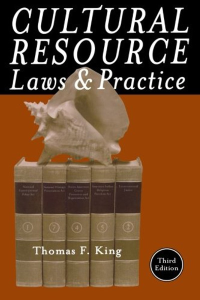 Cultural Resource Laws and Practice (Heritage Resource Management Series)