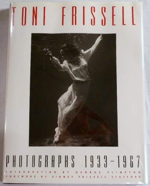 Toni Frissell: Photographs 1933 - 1967