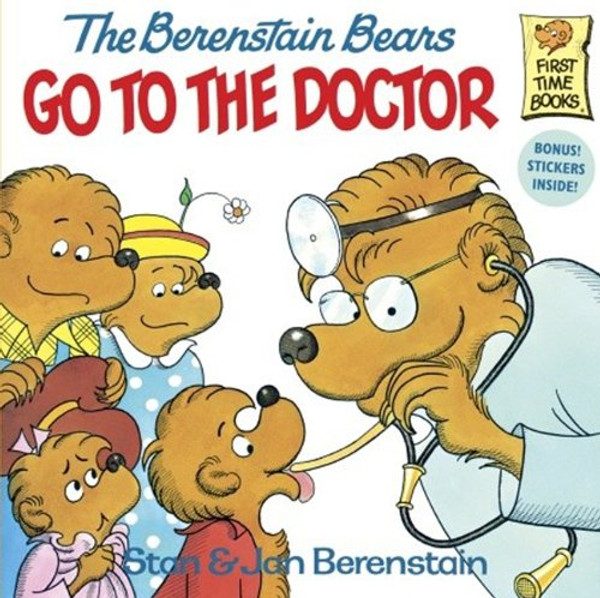 The Berenstain Bears Go To The Doctor (Turtleback School & Library Binding Edition) (First Time Books)