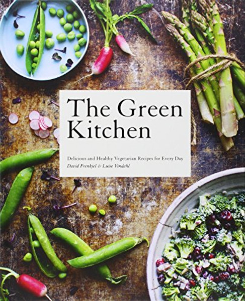 The Green Kitchen: Delicious and Healthy Vegetarian Recipes for Every Day