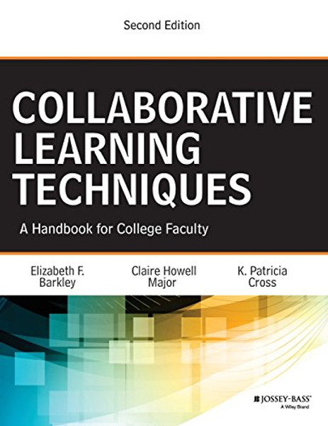 Collaborative Learning Techniques: A Handbook for College Faculty